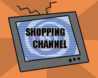 Shopping Channel (itch)