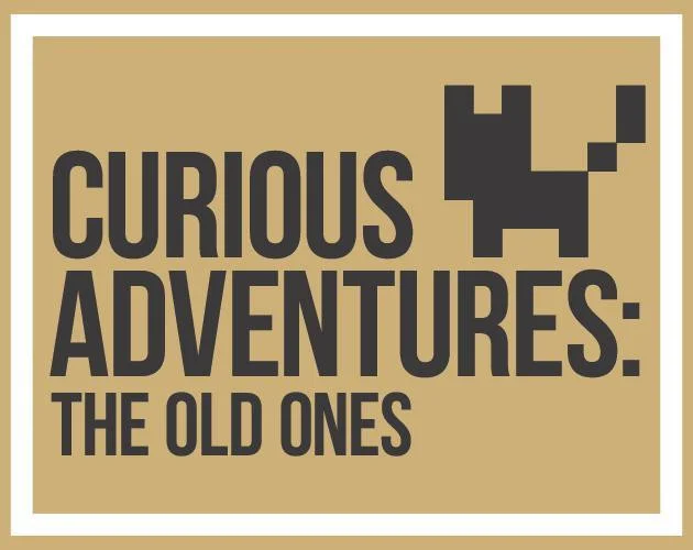 Curious Adventures: The Old Ones (itch) Curious Adventures: The Old Ones (itch)