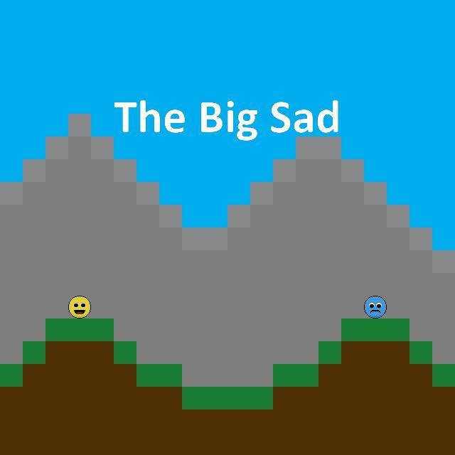 The Big Sad (itch)