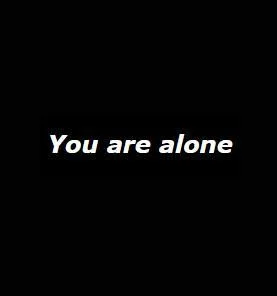 You Are Alone (itch) You Are Alone (itch)