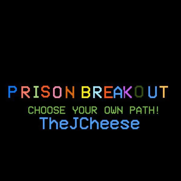 Prison Breakout - Choose your own path (itch)