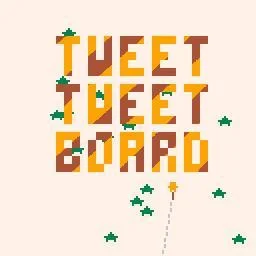 Tweet Tweet Board (itch)