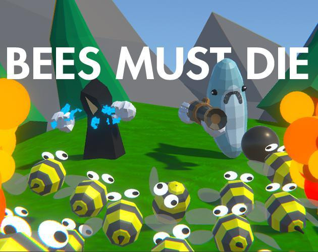 Bees must die (itch) Bees must die (itch)