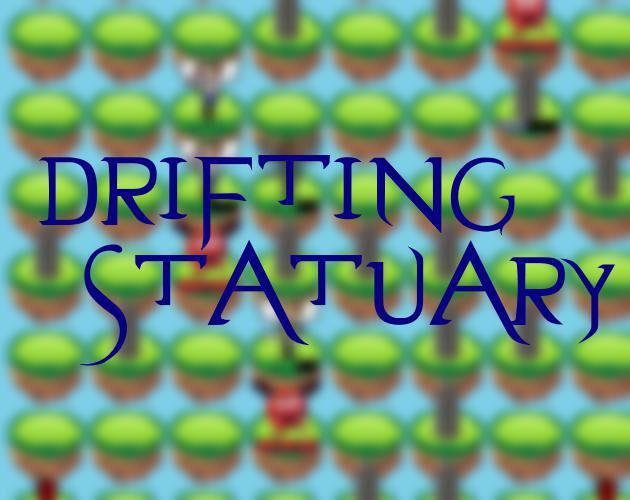 Drifting Statuary (itch) Drifting Statuary (itch)