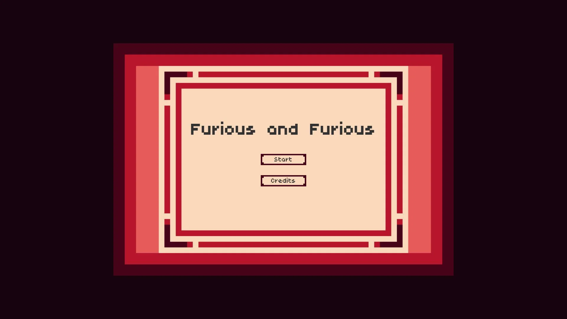 Furious and Furious (itch) Furious and Furious (itch)