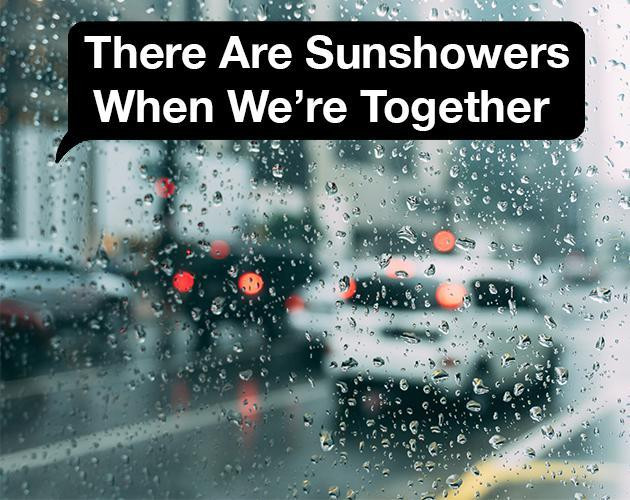 There Are Sunshowers When We're Together (itch) There Are Sunshowers When We're Together (itch)