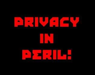 Privacy In Peril! (itch) Privacy In Peril! (itch)
