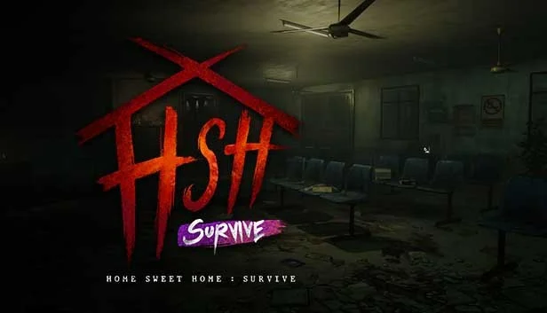 Home Sweet Home: Survive Home Sweet Home: Survive