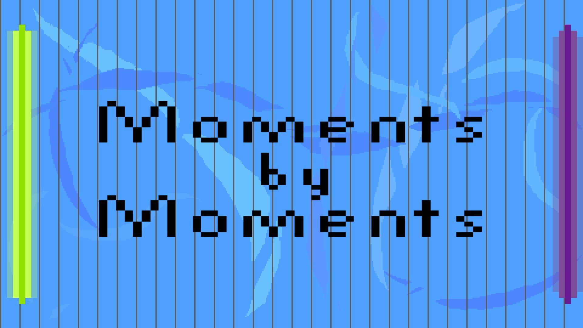 Moments By Moments (itch) Moments By Moments (itch)