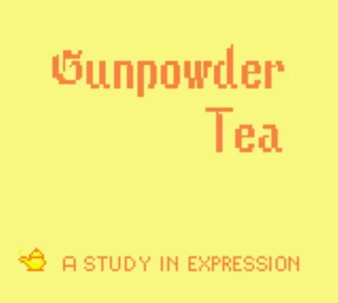 Gunpowder Tea (Demo for Game Boy) (itch) Gunpowder Tea (Demo for Game Boy) (itch)