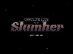 Opposite Edge of Slumber (itch) Opposite Edge of Slumber (itch)