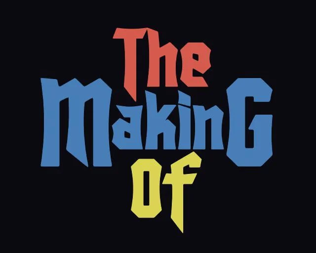 The Making Of (itch) The Making Of (itch)