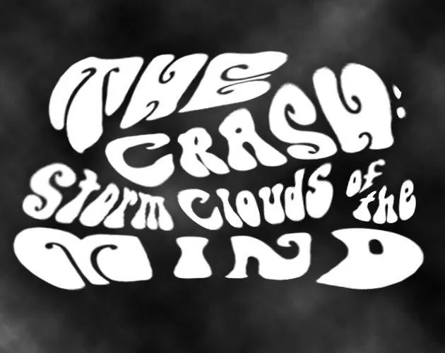 The Crash: Storm Clouds of the Mind (Windows) (itch) The Crash: Storm Clouds of the Mind (Windows) (itch)