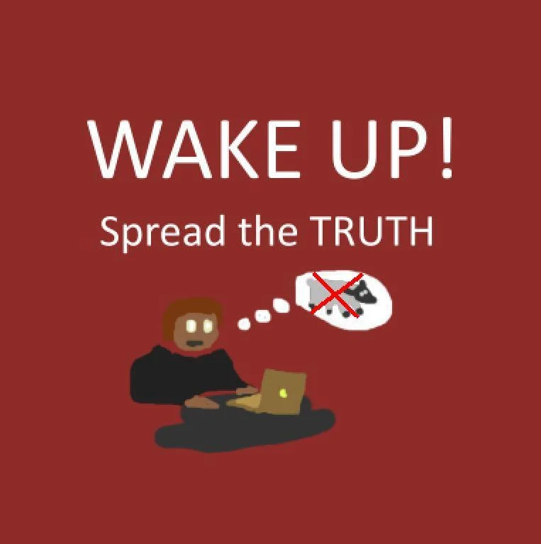 WAKE UP! Spread the TRUTH (itch) WAKE UP! Spread the TRUTH (itch)