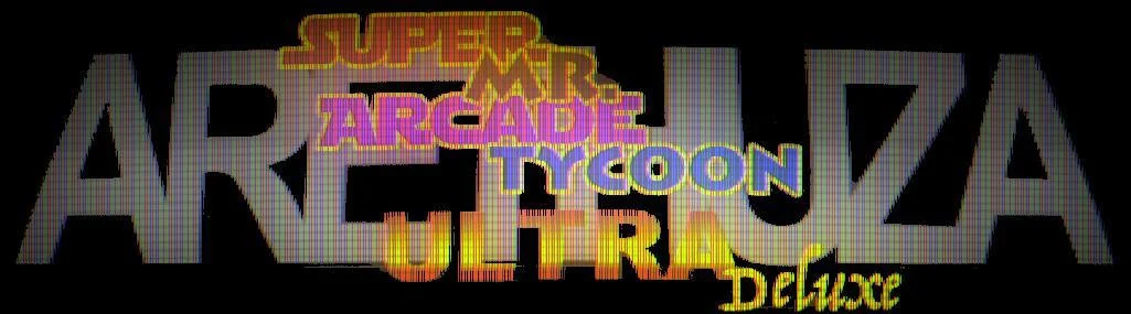 Super Mr. Arcade Tycoon Ultra Deluxe Arethuza (itch)