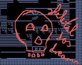 skeletal dos dreams - DISK 1 (itch) skeletal dos dreams - DISK 1 (itch)