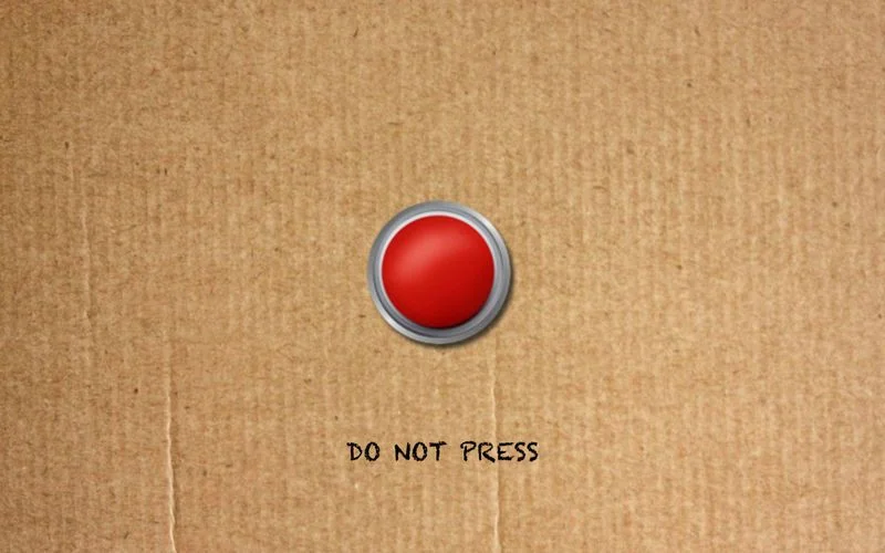 Do not Press the Red Button Do not Press the Red Button