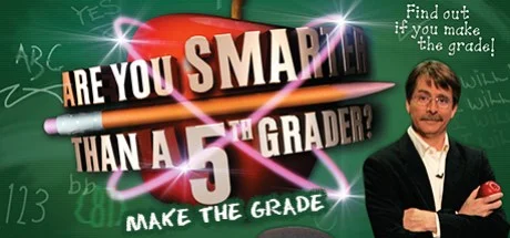 Are You Smarter Than a 5th Grader: Make the Grade
