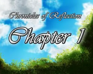 Chronicles of Reflection (itch) Chronicles of Reflection (itch)