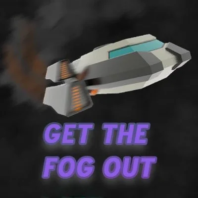 Get the Fog Out (itch) Get the Fog Out (itch)