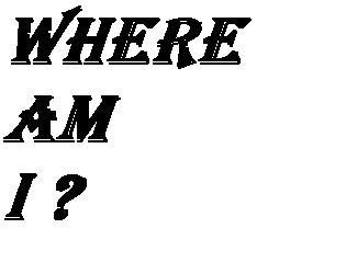WHERE AM I ? (itch) WHERE AM I ? (itch)