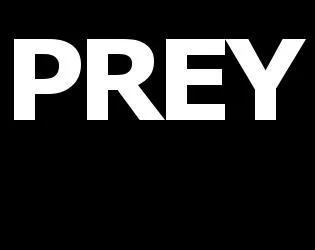 Prey (Dziek) (itch) Prey (Dziek) (itch)