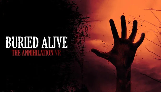 Buried Alive: The Annihilation VR Buried Alive: The Annihilation VR