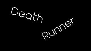 Death Runner (GamingNerd06) (itch) Death Runner (GamingNerd06) (itch)