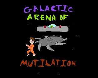 Galactic Arena of Mutliation (itch) Galactic Arena of Mutliation (itch)