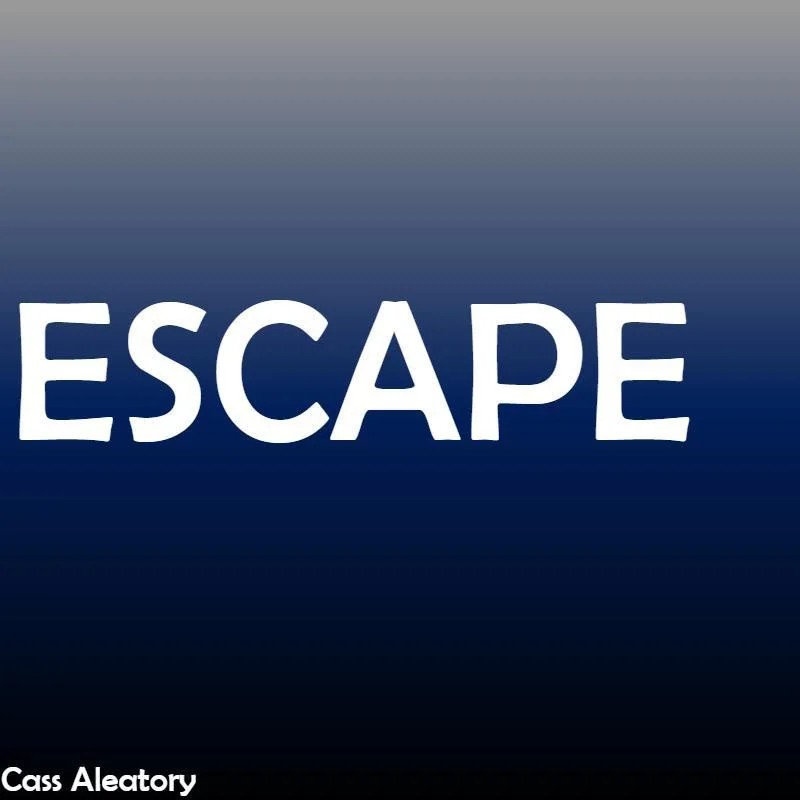 ESCAPE (itch) (Cass Aleatory) ESCAPE (itch) (Cass Aleatory)