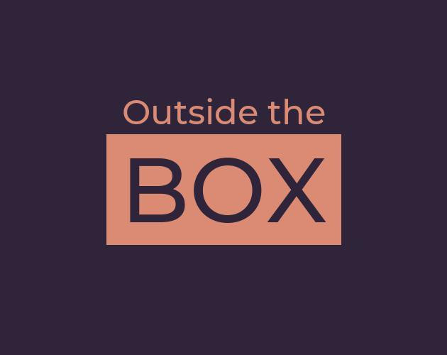 Outside the BOX (IcyLava) (itch) Outside the BOX (IcyLava) (itch)