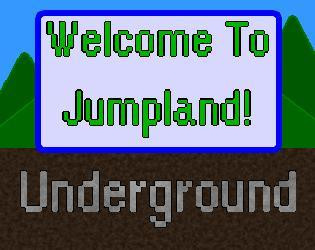 Jumpland Underground (LD29 version) (itch) Jumpland Underground (LD29 version) (itch)