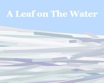 A Leaf on The Water (itch)
