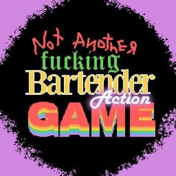 Not Another Fucking Bartender Action Game (itch)