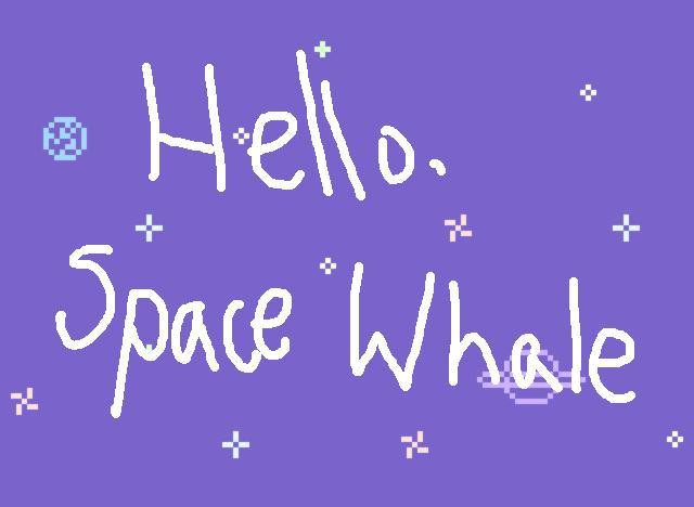hello, space whale (itch) hello, space whale (itch)