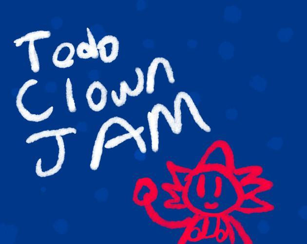 Todo Clown Jam (itch)
