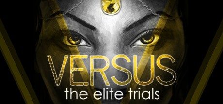 VERSUS: The Elite Trials VERSUS: The Elite Trials