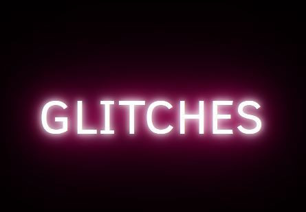 Glitches