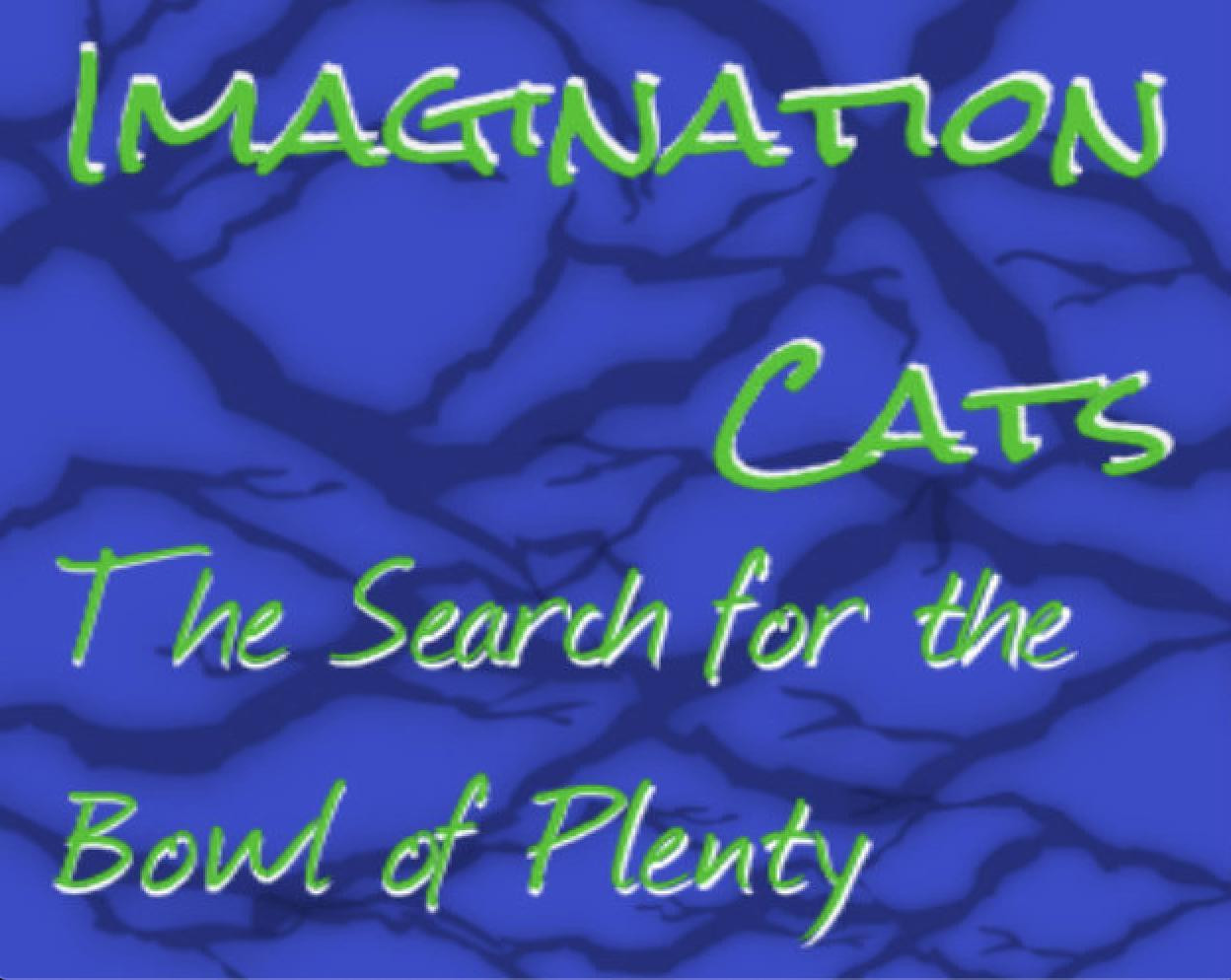 Imagination Cats: Search for the Bowl of Plenty (itch) Imagination Cats: Search for the Bowl of Plenty (itch)