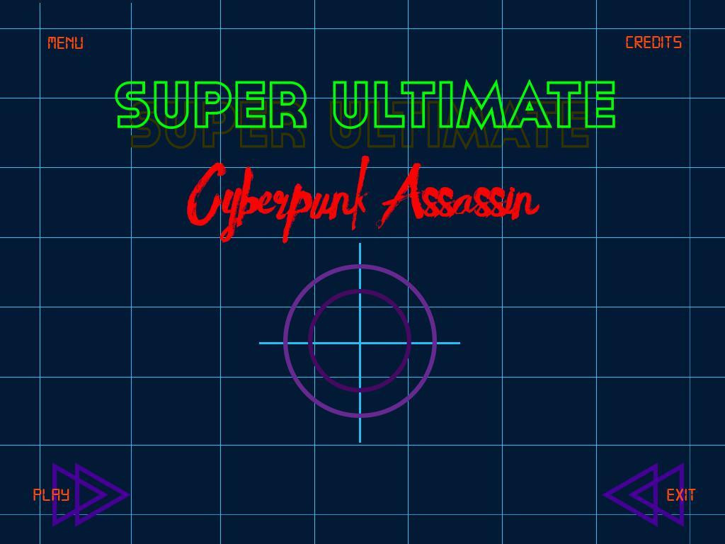 Super Ultimate Cyberpunk Assassin (itch) Super Ultimate Cyberpunk Assassin (itch)