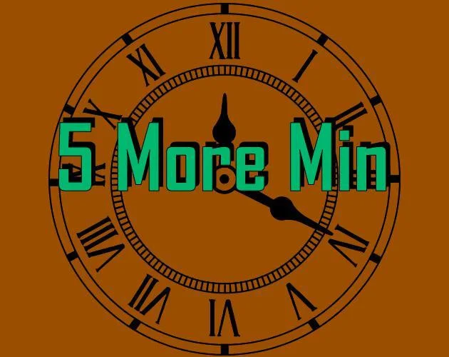 5 More Min (itch)