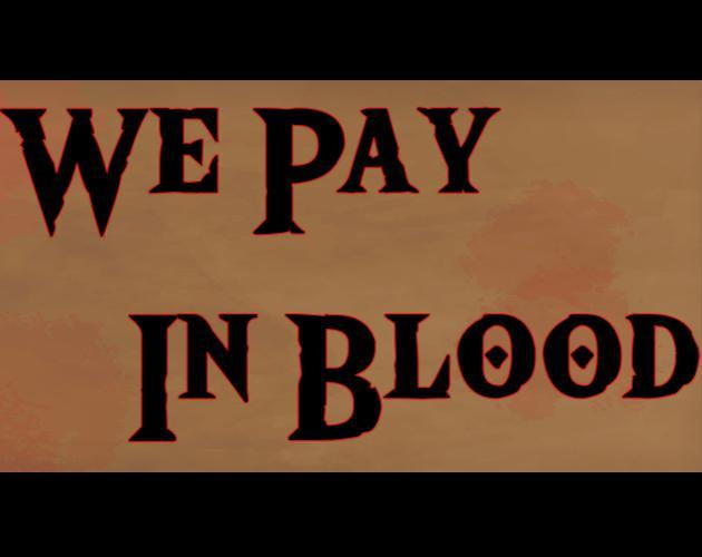 Рецензии We Pay In Blood (WebGL) (itch)