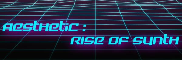 Aesthetic Rise Of Synth (itch)