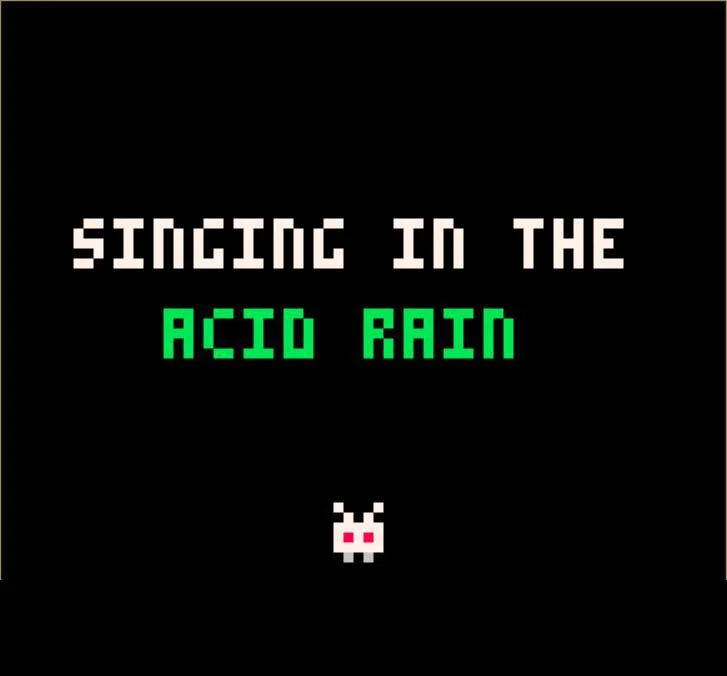 Singing in the acid rain (itch) Singing in the acid rain (itch)