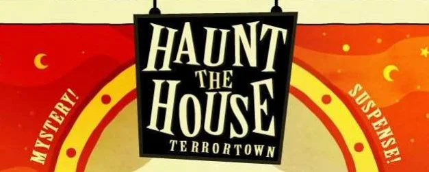 Haunt The House: Terrortown Haunt The House: Terrortown