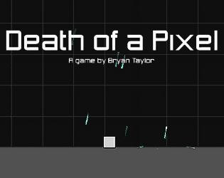Death of a Pixel (itch) Death of a Pixel (itch)