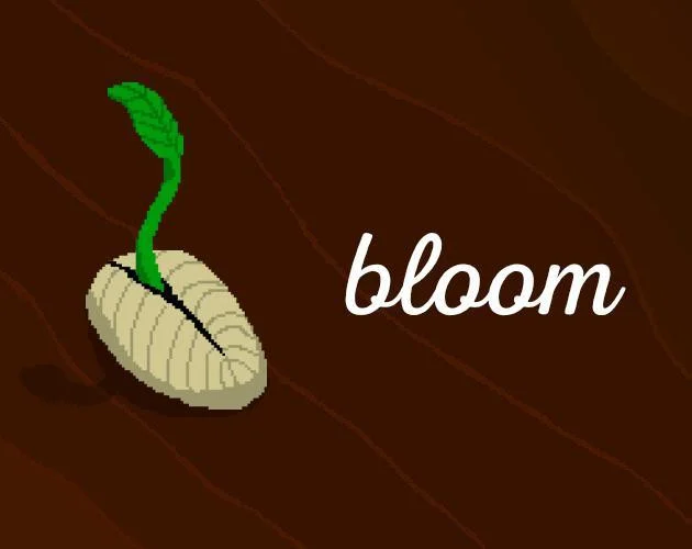 bloom (itch) (Kilo Pascal)