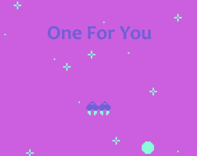 One For You (itch) One For You (itch)
