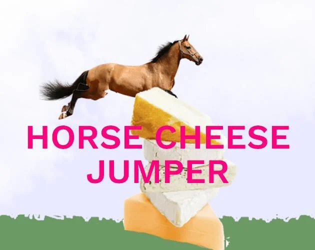 Horse Cheese Jumper (itch) Horse Cheese Jumper (itch)