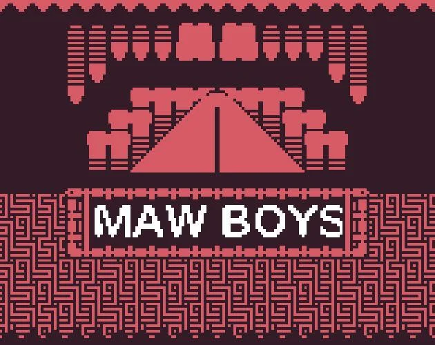 Maw Boys (itch) Maw Boys (itch)